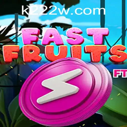 Descubra a Emoção do Jogo FastFruits com K22W.COM